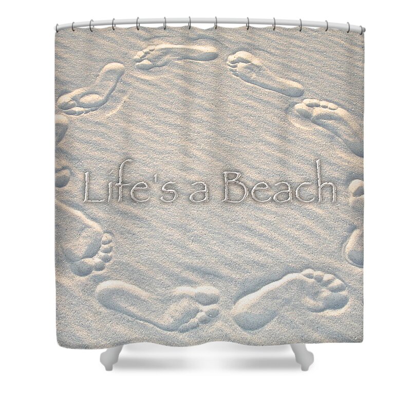 Feet Shower Curtain featuring the photograph Lifes a Beach with text by Norma Brock
