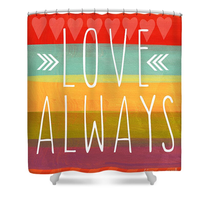 Love Shower Curtain featuring the mixed media Love Always by Linda Woods