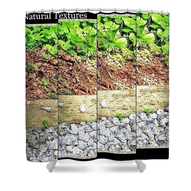 Nature Shower Curtain featuring the photograph Natural Textures by Anna Porter