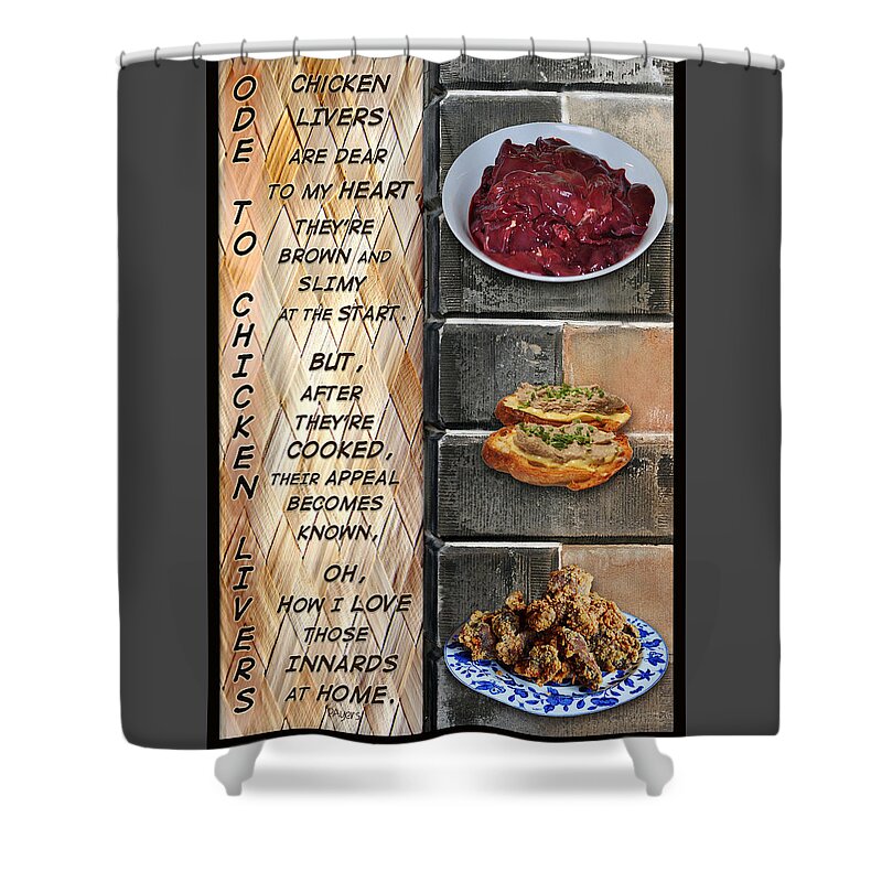 Food Liver Chicken Chicken Liver Brown Fried Restaurant Kitchen Cooking Chef Meat Produce Portrait Shower Curtain featuring the mixed media Ode to Chicken Livers by Paula Ayers