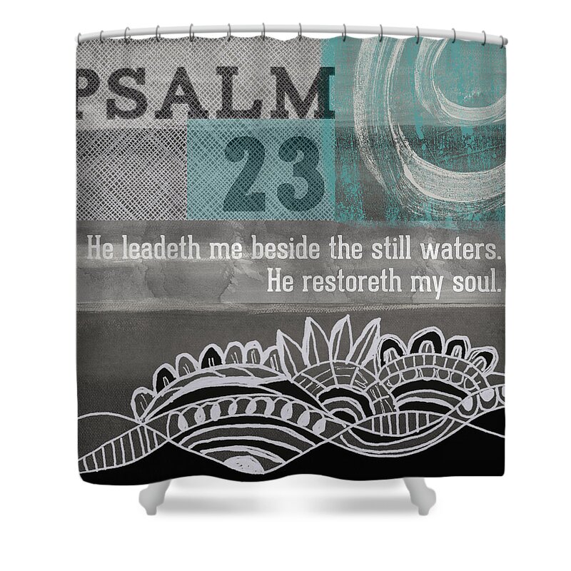 Psalm 23 Shower Curtain featuring the mixed media Restoreth My Soul- Contemporary Christian art by Linda Woods