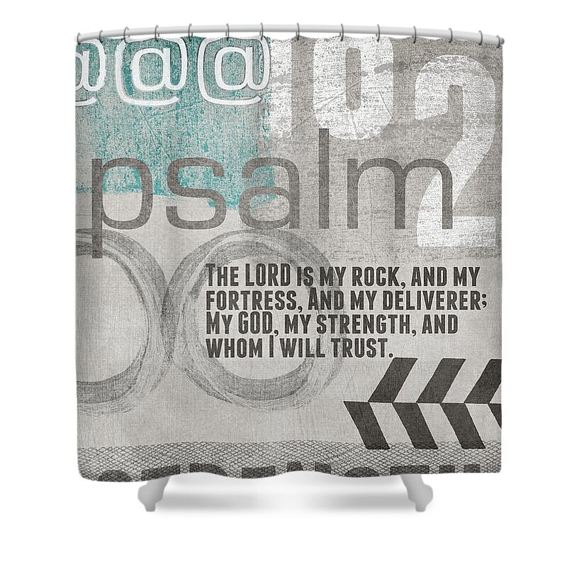 Psalm 182 Shower Curtain featuring the mixed media Strength and Trust- Contemporary Christian Art by Linda Woods