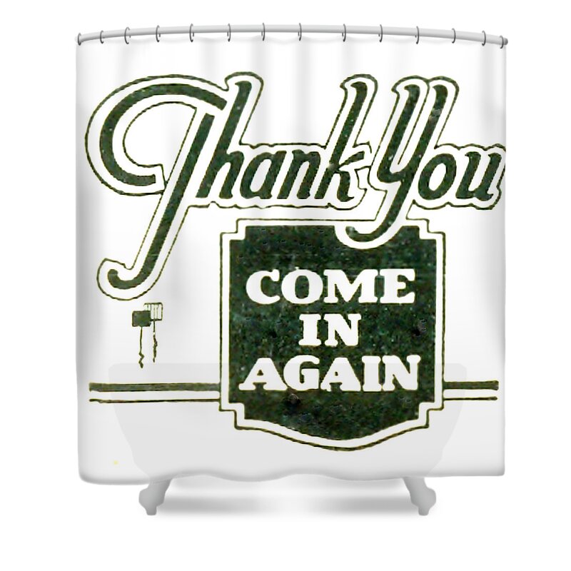 Thank You Sign Shower Curtain featuring the digital art Thank You-Come in Again by Cathy Anderson