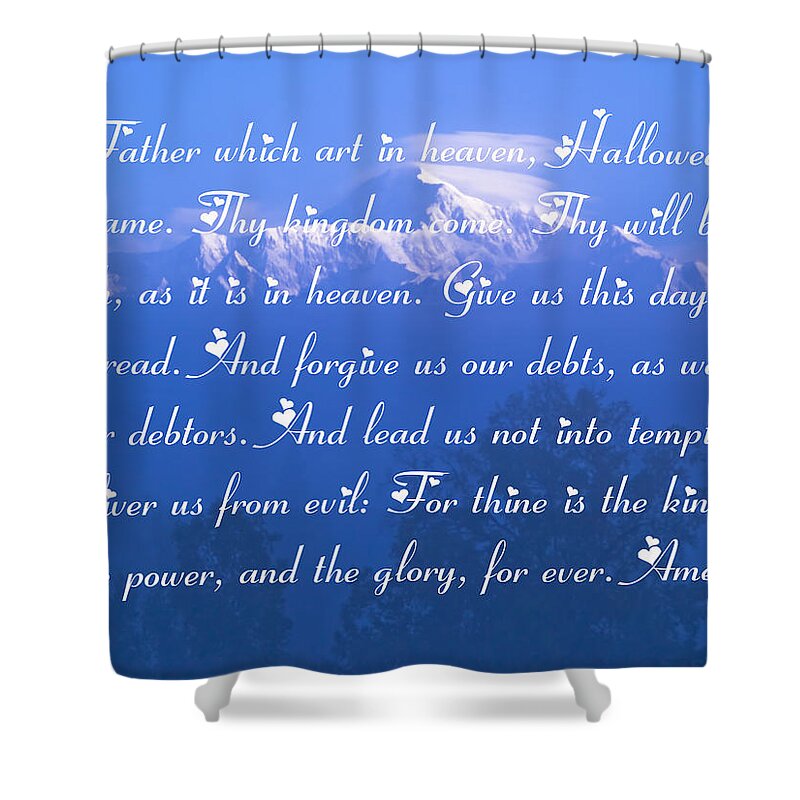 The Lords Prayer Shower Curtain featuring the photograph The Lords Prayer by Tara Lynn