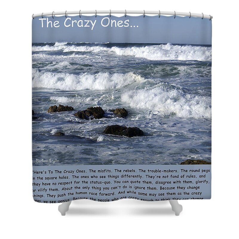 To The Crazy Ones I Shower Curtain featuring the digital art To The Crazy Ones Quote by Stove Jobs by Barbara Snyder
