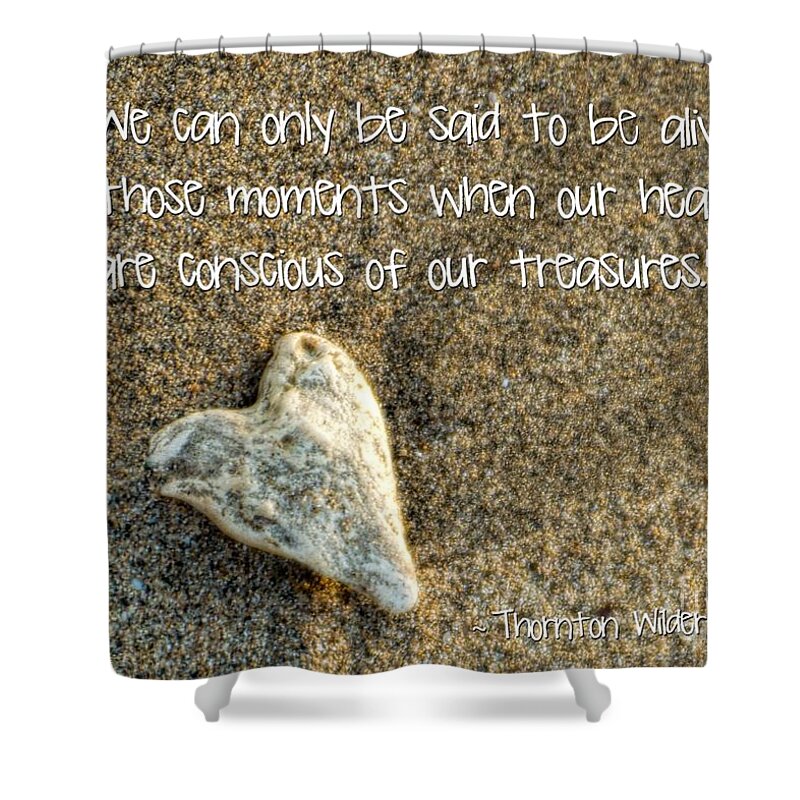 Quote Shower Curtain featuring the photograph Treasured Heart by Peggy Hughes