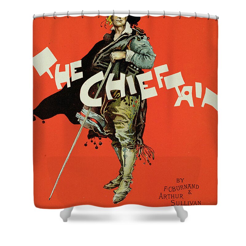 Advert Shower Curtain featuring the drawing Vintage Poster for The Chieftain at the Savoy by Dudley Hardy