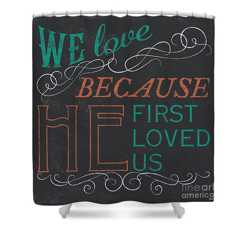 Chalkboard Shower Curtain featuring the painting We love.... by Debbie DeWitt