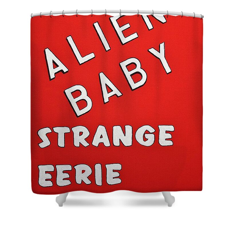 Sideshow Banner Shower Curtain featuring the painting Alien Baby #1 by Ralph LeCompte