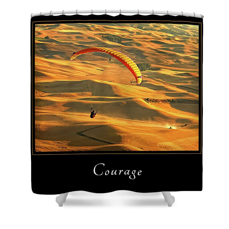 Inspiration Shower Curtain featuring the photograph Courage 1 #1 by Mary Jo Allen