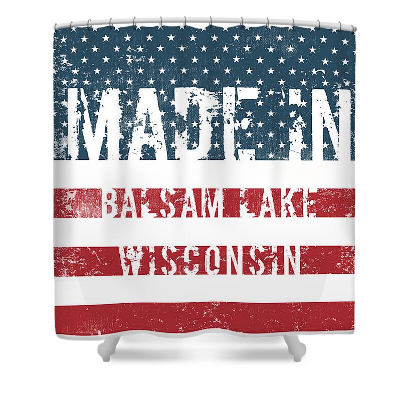 Balsam Lake Shower Curtain featuring the photograph Made in Balsam Lake, Wisconsin #1 by Tinto Designs