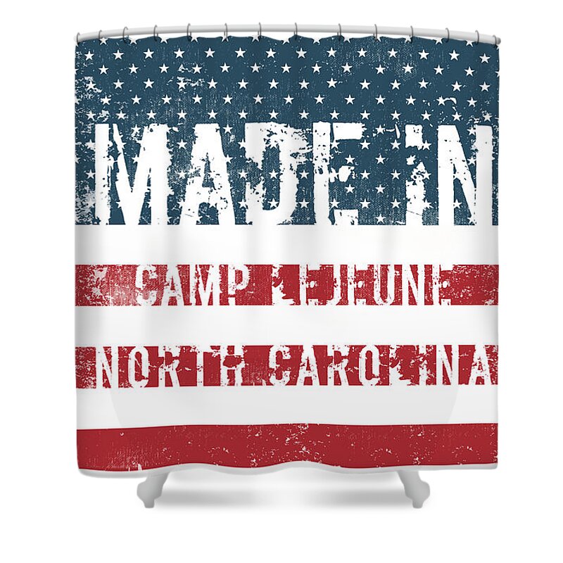 Camp Lejeune Shower Curtain featuring the digital art Made in Camp Lejeune, North Carolina #1 by Tinto Designs