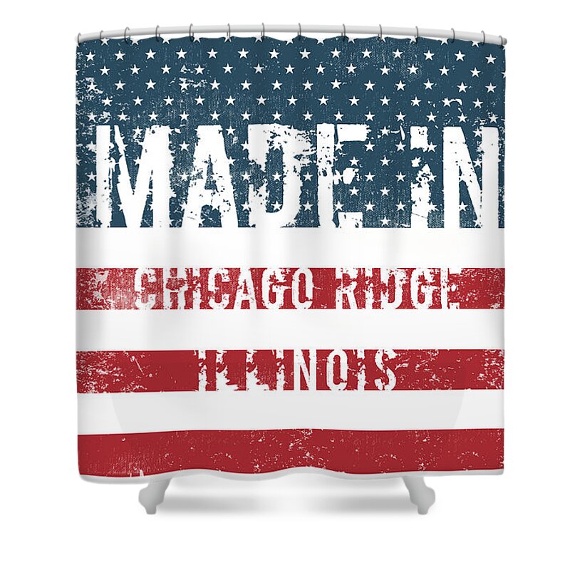 Chicago Ridge Shower Curtain featuring the digital art Made in Chicago Ridge, Illinois #1 by Tinto Designs