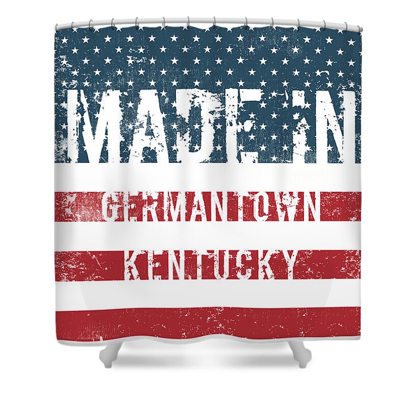 Germantown Shower Curtain featuring the digital art Made in Germantown, Kentucky #1 by Tinto Designs