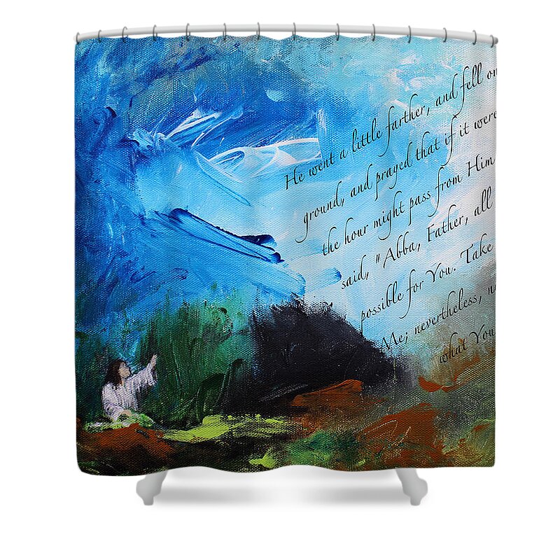 The Prayer In The Garden Shower Curtain featuring the painting The Prayer in the Garden with scripture by Kume Bryant