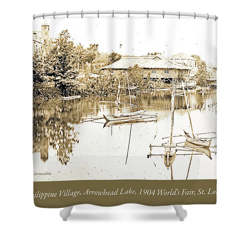 Arrow Head Lake Shower Curtain featuring the photograph Arrow Head Lake, Philippine Village, 1904 Worlds Fair, Vintage P #3 by A Macarthur Gurmankin