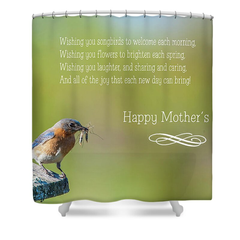 Bluebird Shower Curtain featuring the photograph Happy Mothers Day by Cathy Kovarik