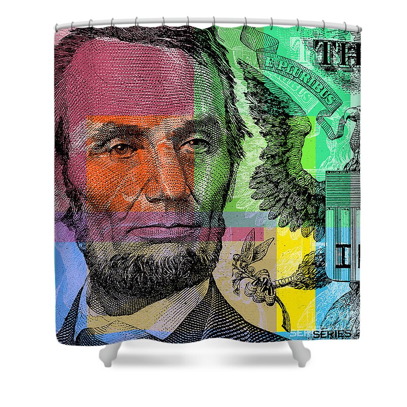 Abraham Lincoln Shower Curtain featuring the digital art Abraham Lincoln - $5 bill by Jean luc Comperat