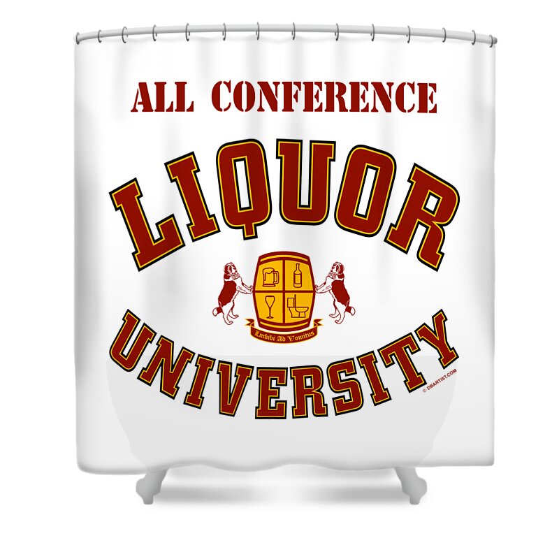 Liquor U Shower Curtain featuring the digital art All Conference by DB Artist