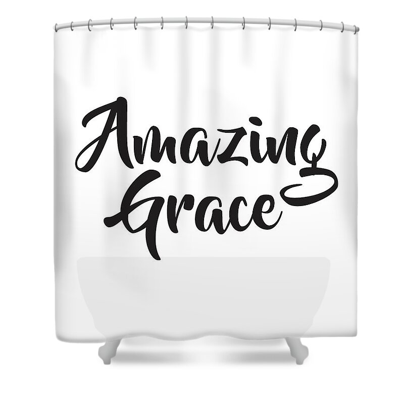 Amazing Grace Shower Curtain featuring the mixed media Amazing Grace by Studio Grafiikka