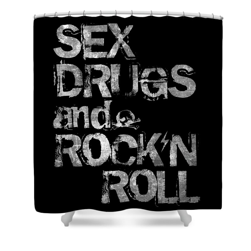 Sex Shower Curtain featuring the digital art Sex Drugs and Rock N Roll by Zapista OU