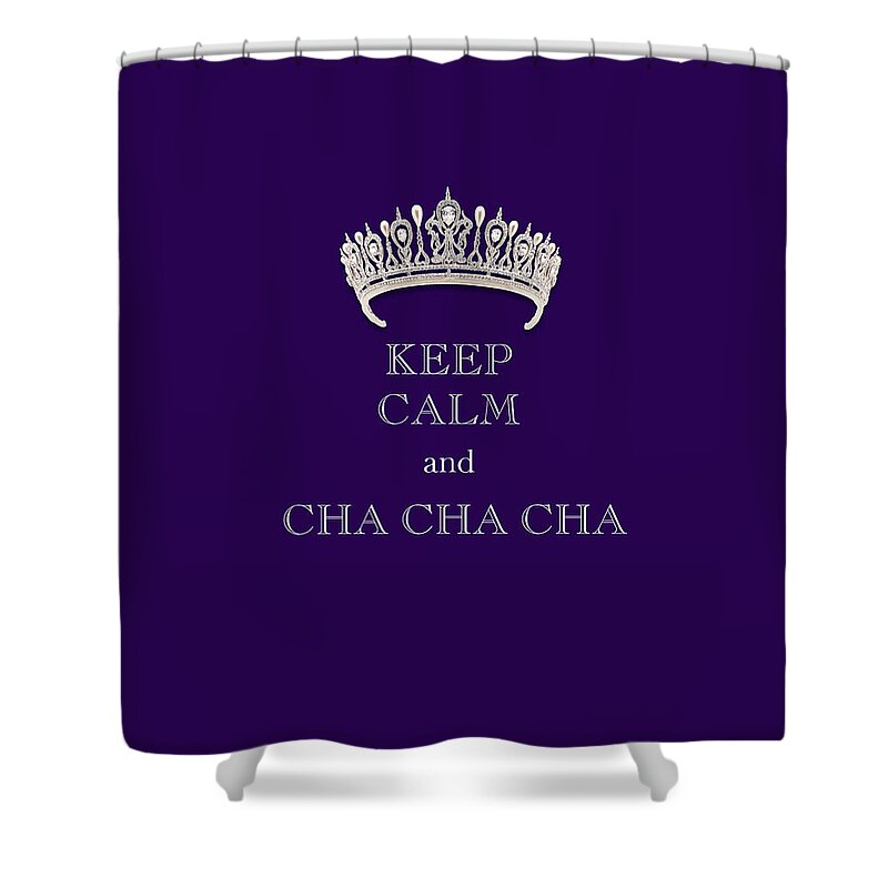 Keep Calm And Cha Cha Cha Shower Curtain featuring the photograph Keep Calm and Cha Cha Cha Diamond Tiara Deep Purple by Kathy Anselmo