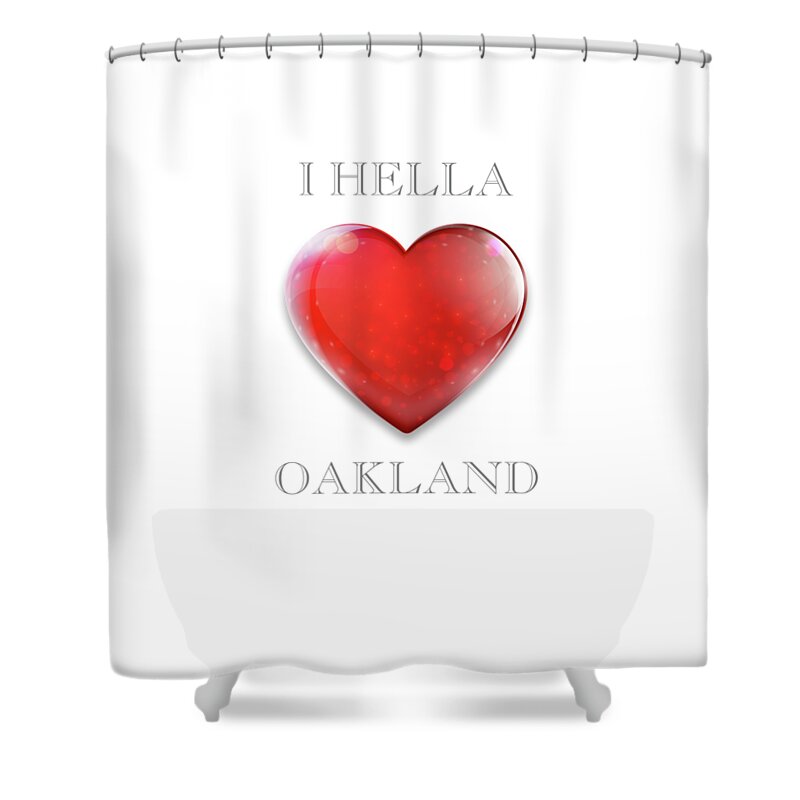 I Hella Love Transparent Png Shower Curtain featuring the photograph I Hella Love Oakland Ruby Red Heart Transparent PNG by Kathy Anselmo