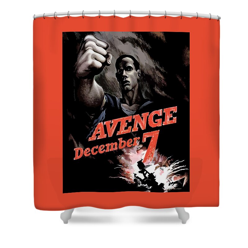 Propaganda Shower Curtain featuring the painting Avenge December 7th by War Is Hell Store