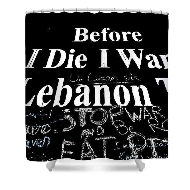 Funkpix Shower Curtain featuring the photograph Before I Die Lebanon Wishlist by Funkpix Photo Hunter