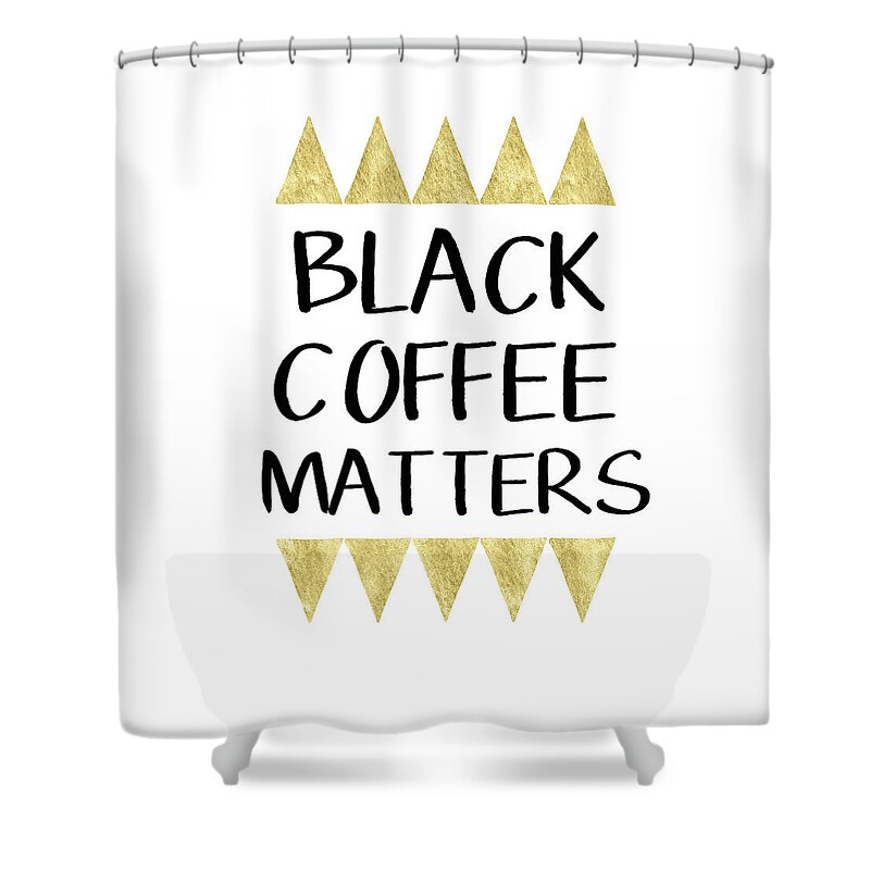 Coffee Shower Curtain featuring the digital art Black Coffee Matters 2- Art by Linda Woods by Linda Woods