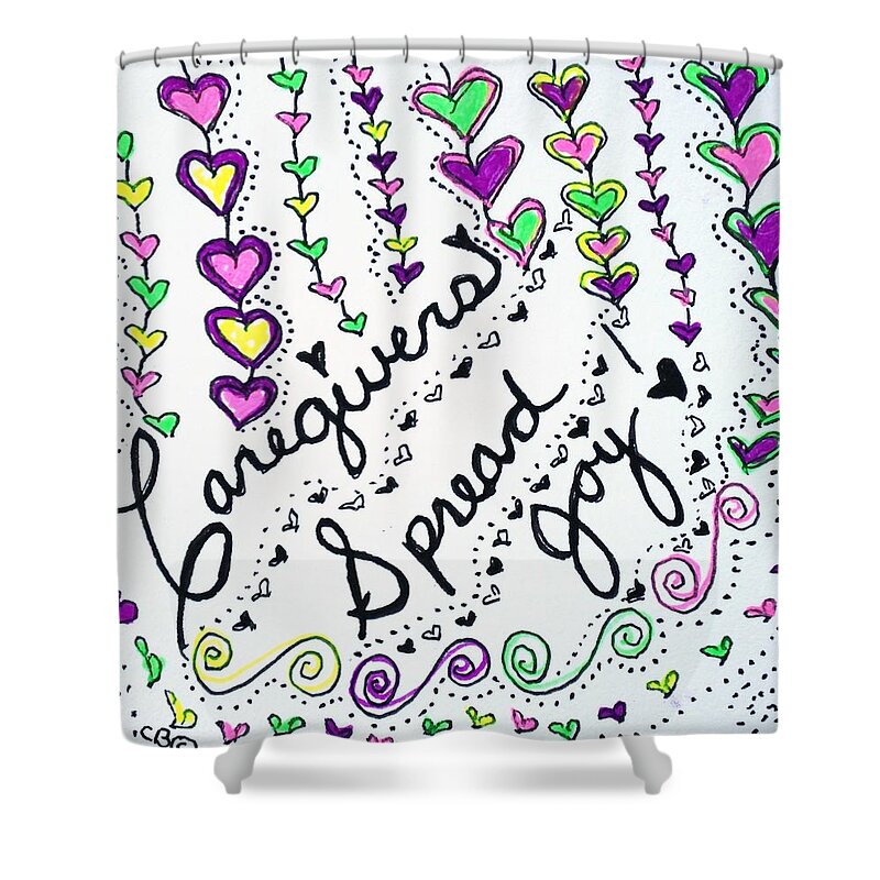 Caregiver Shower Curtain featuring the drawing Caregivers Spread Joy by Carole Brecht
