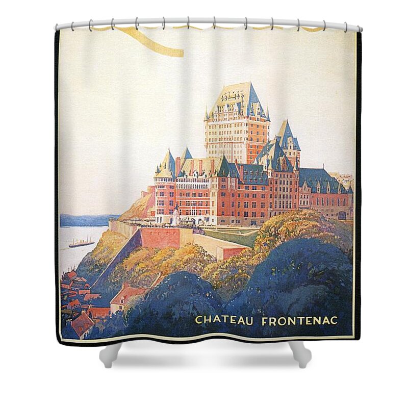 Quebec Canada Shower Curtain featuring the painting Chateau Frontenac Luxury Hotel in Quebec, Canada - Vintage Travel Advertising Poster by Studio Grafiikka