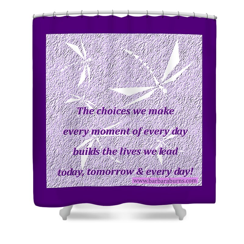 Dragonfly Shower Curtain featuring the digital art Choices We Make by Barbara Burns