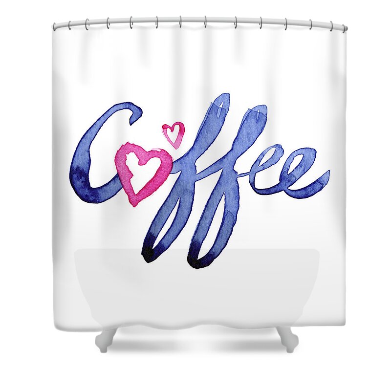 Coffee Shower Curtain featuring the painting Coffee Lover Typography by Olga Shvartsur