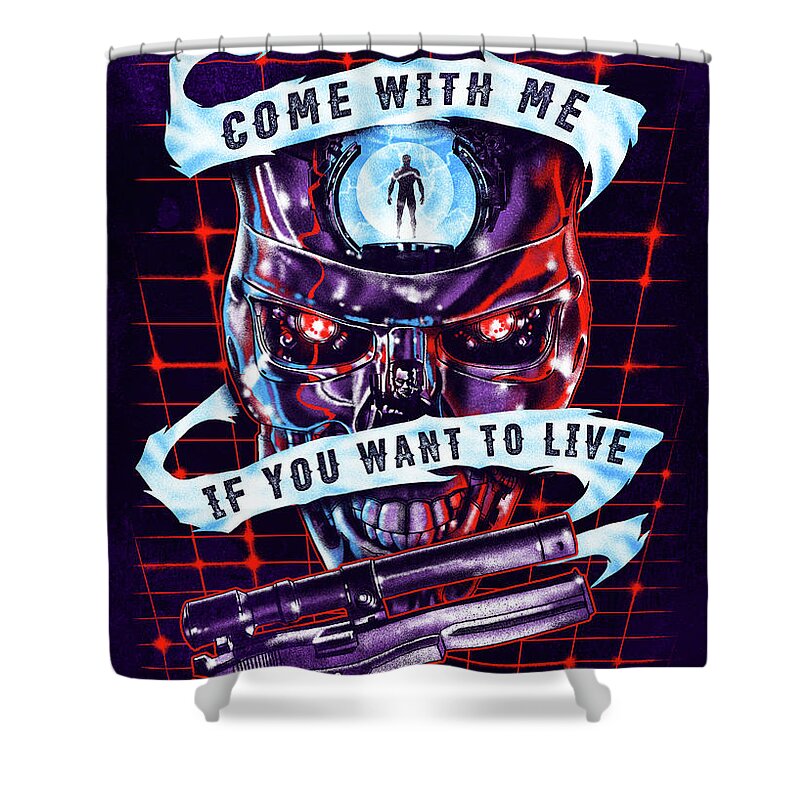 Terminator Shower Curtain featuring the digital art Come With Me If You Want To Live by Zerobriant Designs