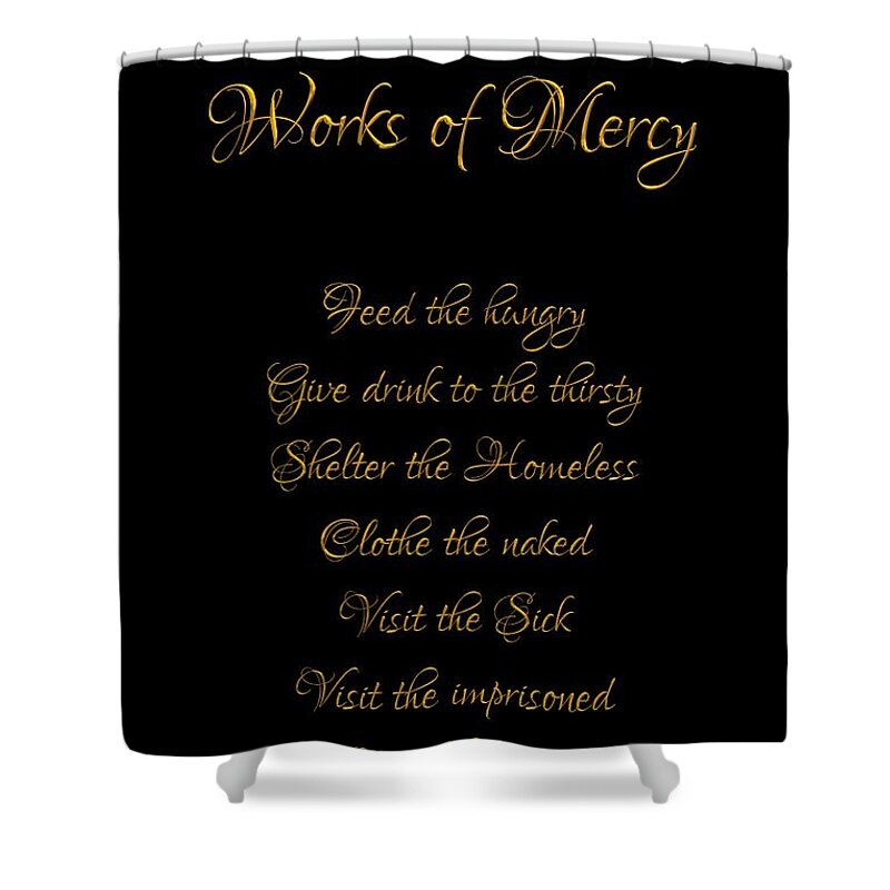 Corporal Works Of Mercy Shower Curtain featuring the digital art Corporal Works of Mercy Black Background by Rose Santuci-Sofranko