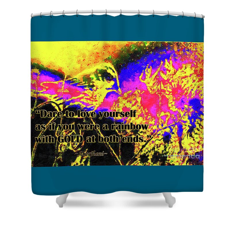 Poetry Shower Curtain featuring the digital art Dare to Love Yourself Rainbow Poster 3rd Edition by Aberjhani