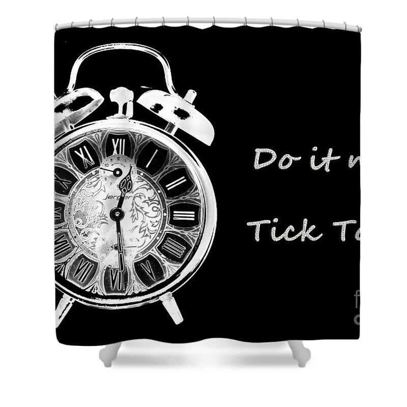 Do It Now Shower Curtain featuring the photograph Do it Now by Karen Lewis