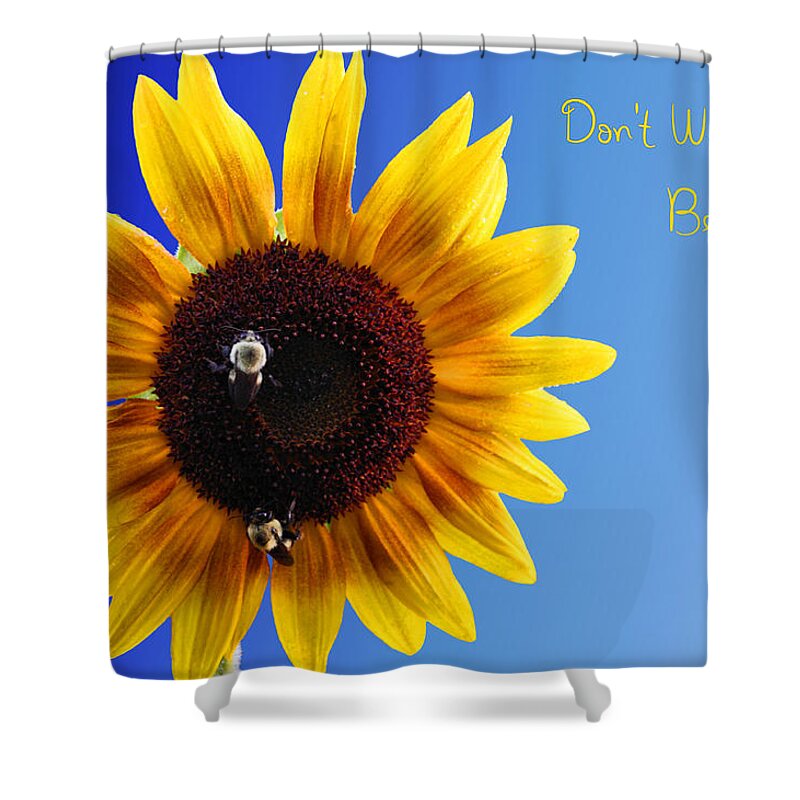 Sunflower Shower Curtain featuring the photograph Don't Worry Bee Happy by Kristin Elmquist