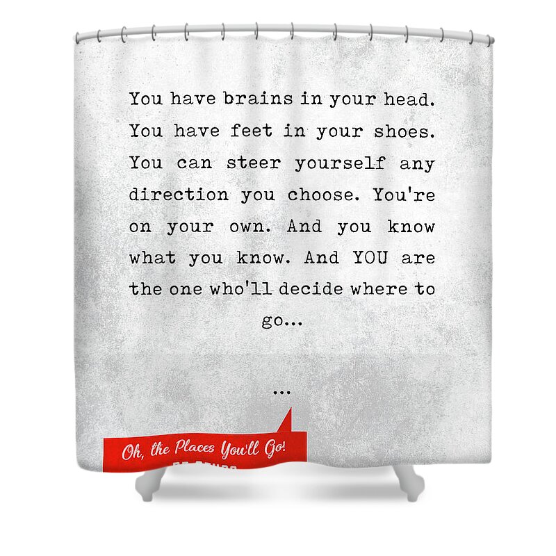 Dr.seuss Shower Curtain featuring the mixed media Dr.Seuss Quotes - Oh, The Places You'll Go - Literary Quotes - Book Lover Gifts - Typewriter Quotes by Studio Grafiikka