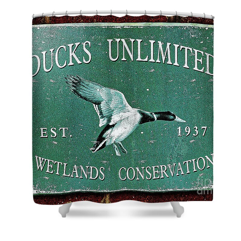Ducks Shower Curtain featuring the photograph Ducks Unlimited Vintage Sign by Paul Mashburn