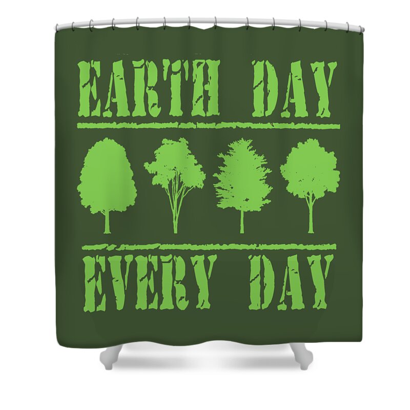 Earth Day Shower Curtain featuring the digital art Earth Day Every Day by David G Paul