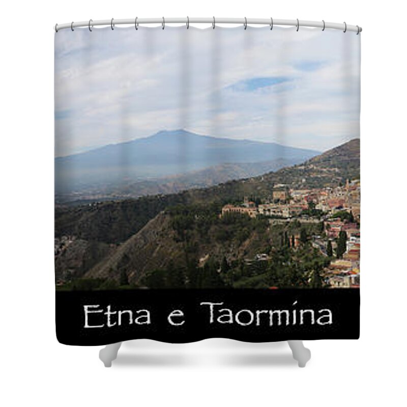 Etna Shower Curtain featuring the photograph Etna e Taormina by John Meader