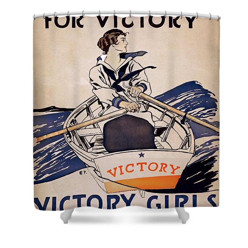 Victory Shower Curtain featuring the painting Every girl pulling for victory, propaganda poster, 1918 by Vincent Monozlay