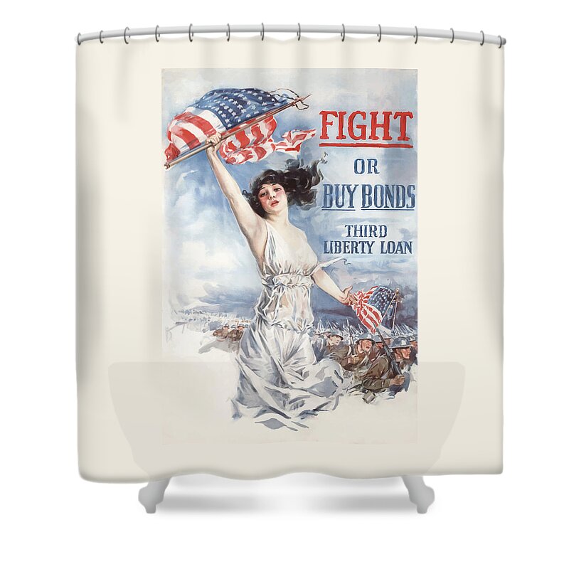 Lady Liberty Shower Curtain featuring the painting Fight or Buy Bonds by War Is Hell Store