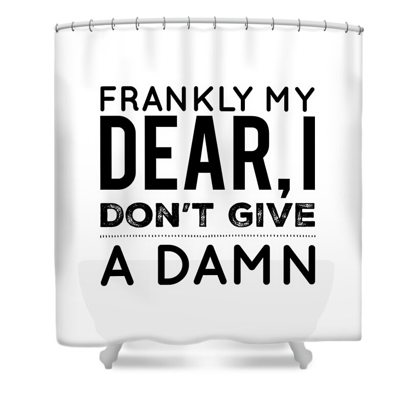Clark Shower Curtain featuring the digital art Frankly My Dear, I Don't Give a Damn by Esoterica Art Agency