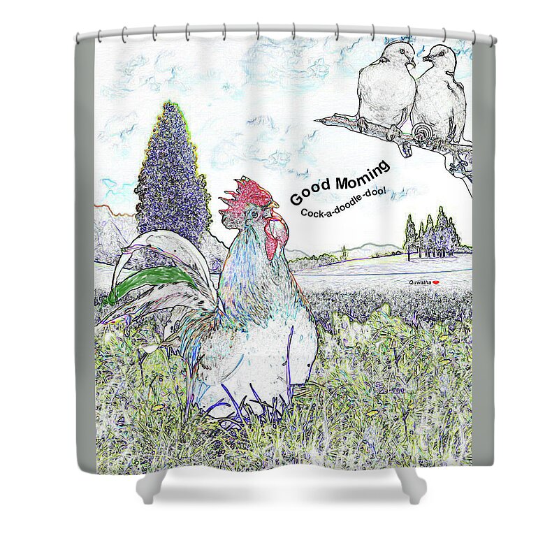 Rooster Shower Curtain featuring the drawing Good Morning by Quwatha Valentine