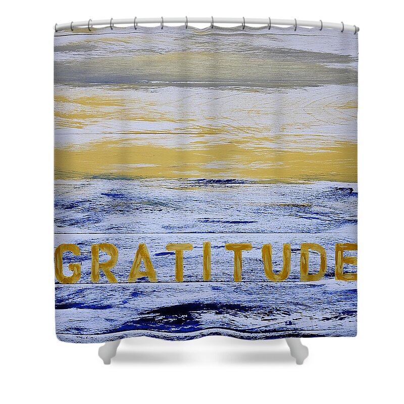 Sign Shower Curtain featuring the painting Gratitude by Dick Bourgault