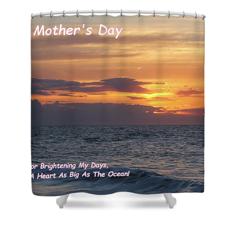 Happy Mother's Day Shower Curtain featuring the photograph Happy Mother's Day - Brightening My Days by Robert Banach