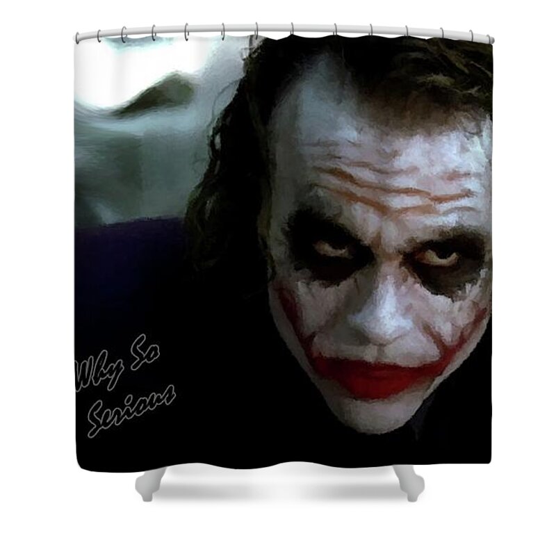 Heath Ledger Shower Curtain featuring the photograph Heath Ledger Joker Why So Serious by David Dehner